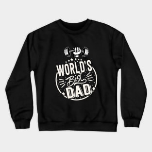 Worlds Best Dad Fathers Day Typography Crewneck Sweatshirt